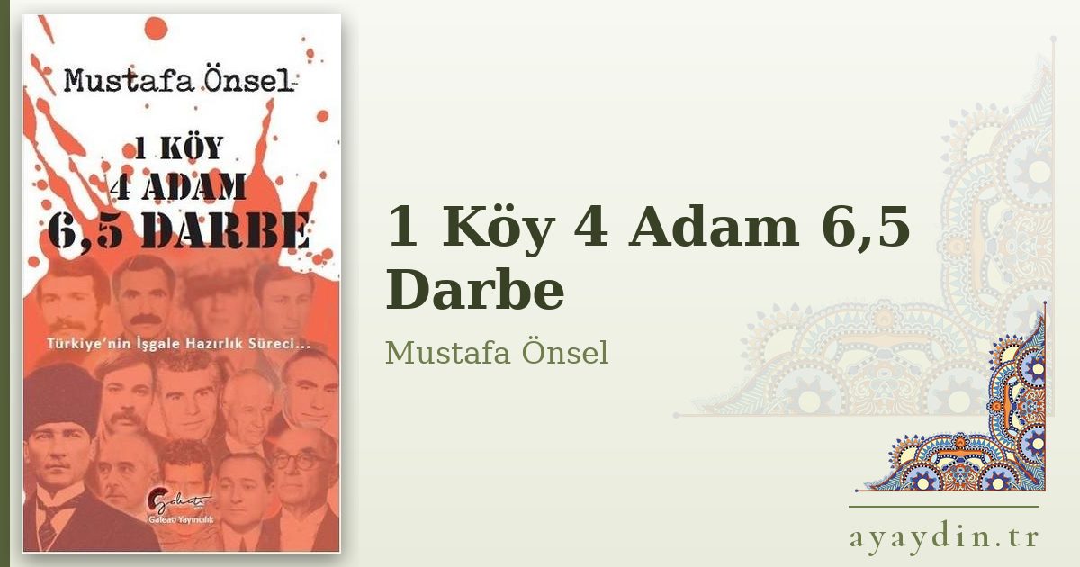 1 Köy 4 Adam 6,5 Darbe - Mustafa Önsel kitap alıntıları ve sözleri