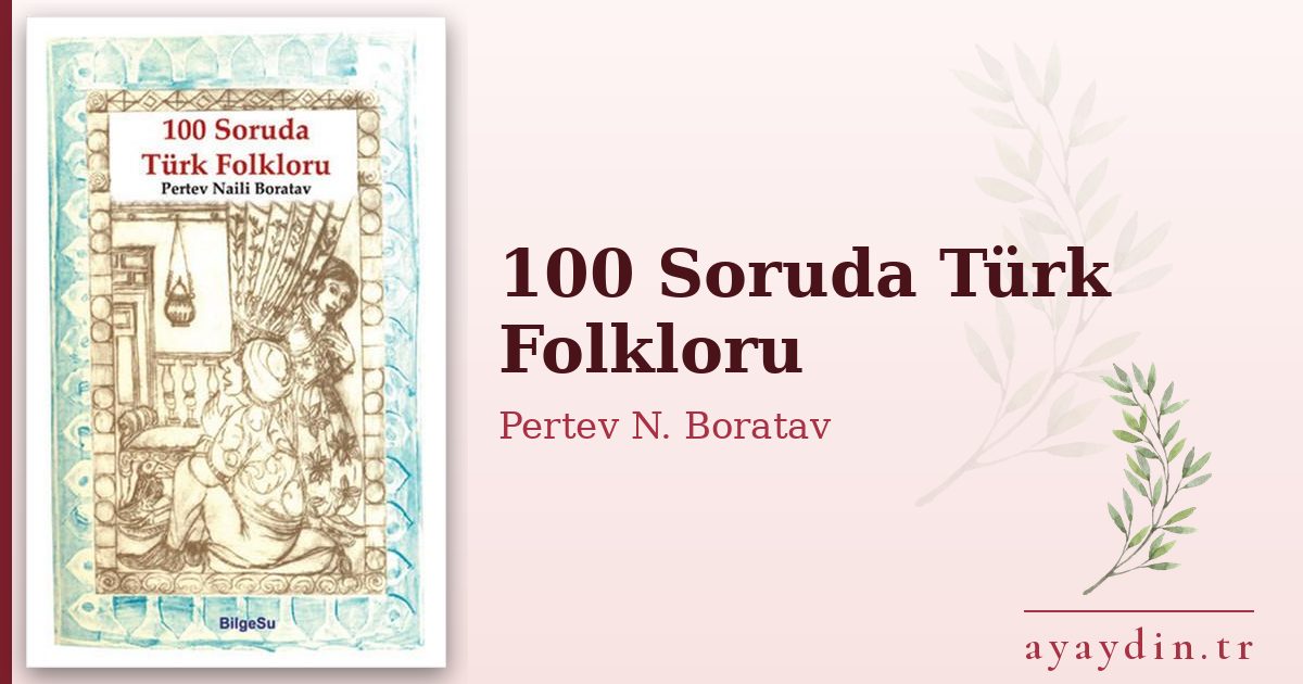 100 Soruda Türk Folkloru - Pertev N. Boratav kitap alıntıları ve sözleri