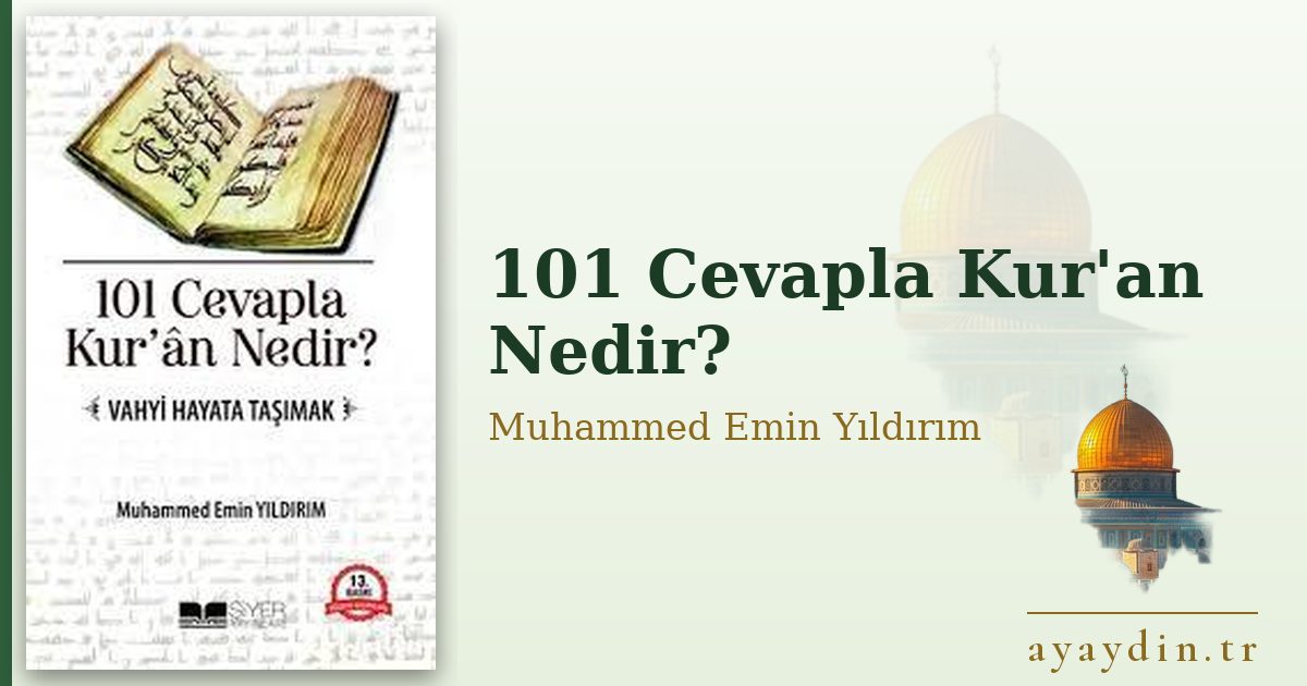 101 Cevapla Kur'an Nedir? - Muhammed Emin Yıldırım kitap alıntıları ve sözleri