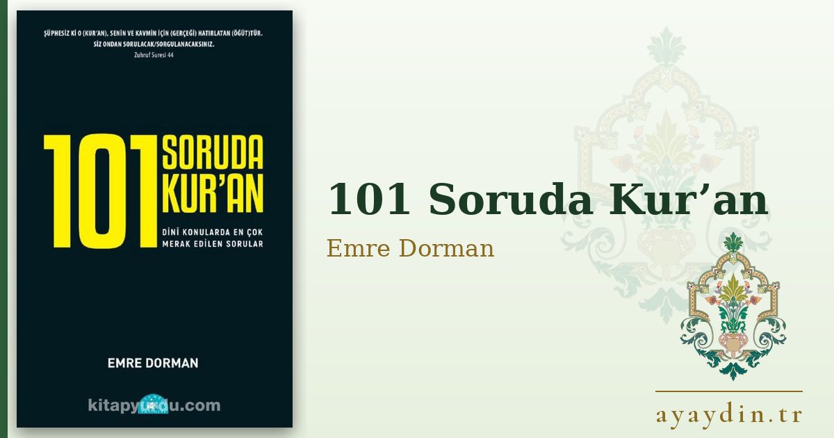 101 Soruda Kur’an - Emre Dorman kitap alıntıları ve sözleri