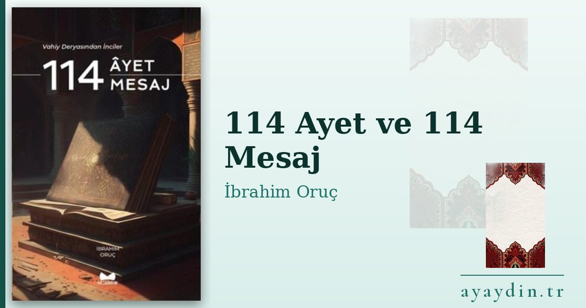 114 Ayet ve 114 Mesaj - İbrahim Oruç kitap alıntıları ve sözleri
