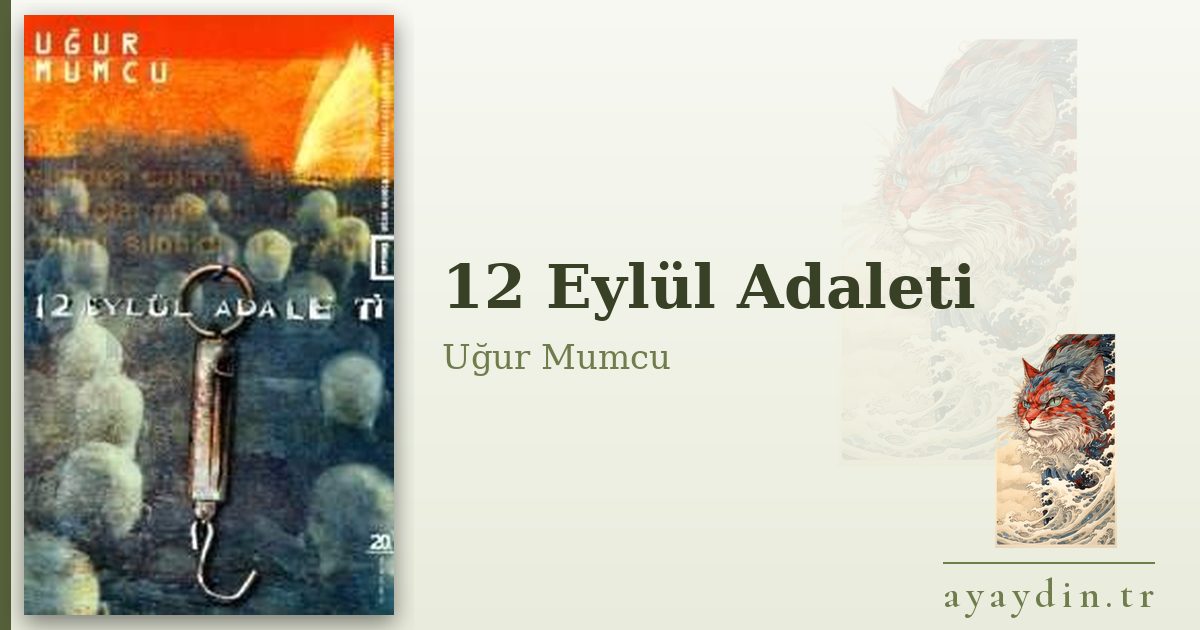 12 Eylül Adaleti - Uğur Mumcu kitap alıntıları ve sözleri