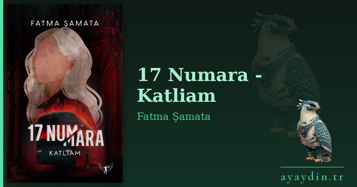 17 Numara - Katliam - Fatma Şamata kitap alıntıları ve sözleri