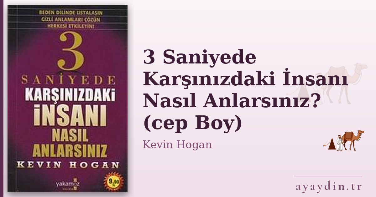 3 Saniyede Karşınızdaki İnsanı Nasıl Anlarsınız? (cep Boy) - Kevin Hogan kitap alıntıları ve sözleri