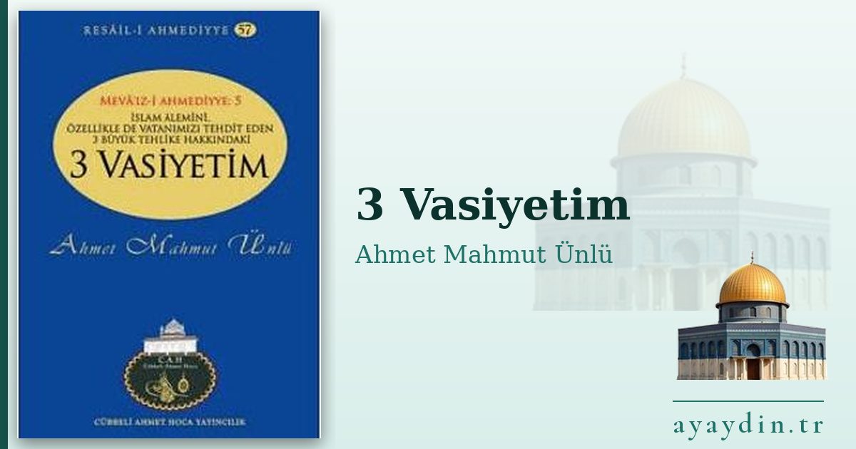 3 Vasiyetim - Ahmet Mahmut Ünlü kitap alıntıları ve sözleri