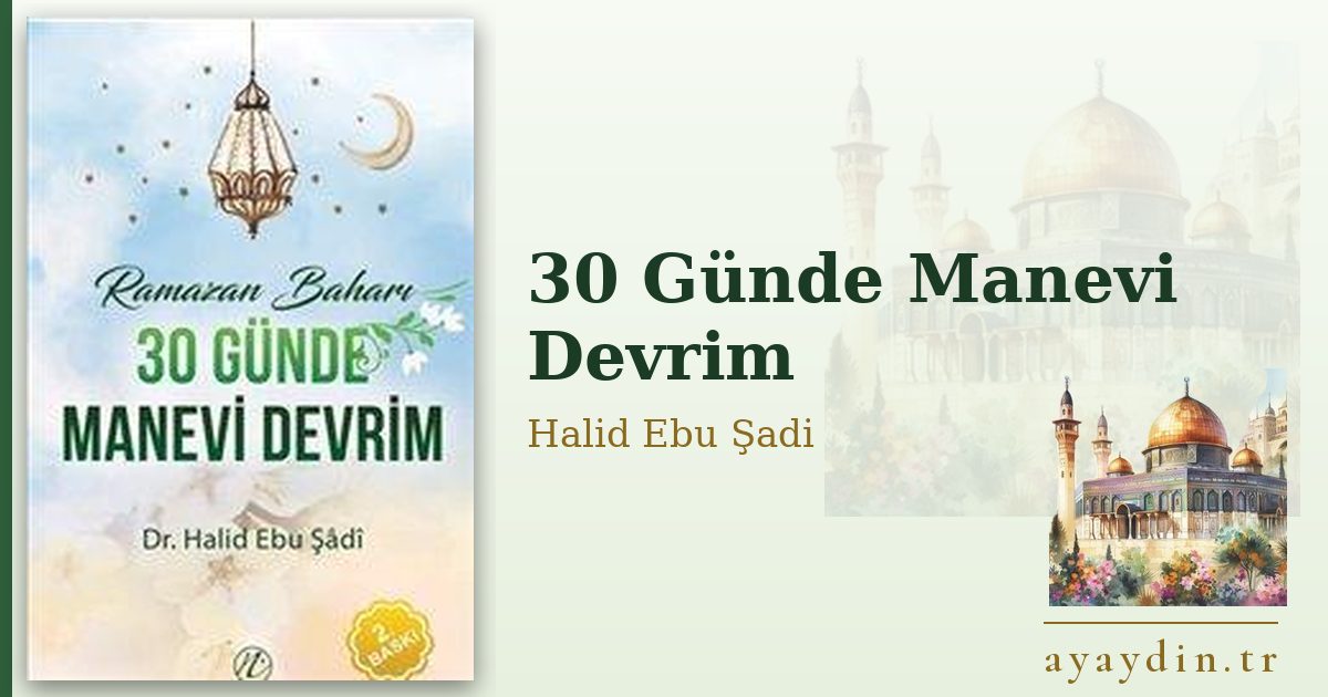30 Günde Manevi Devrim - Halid Ebu Şadi kitap alıntıları ve sözleri