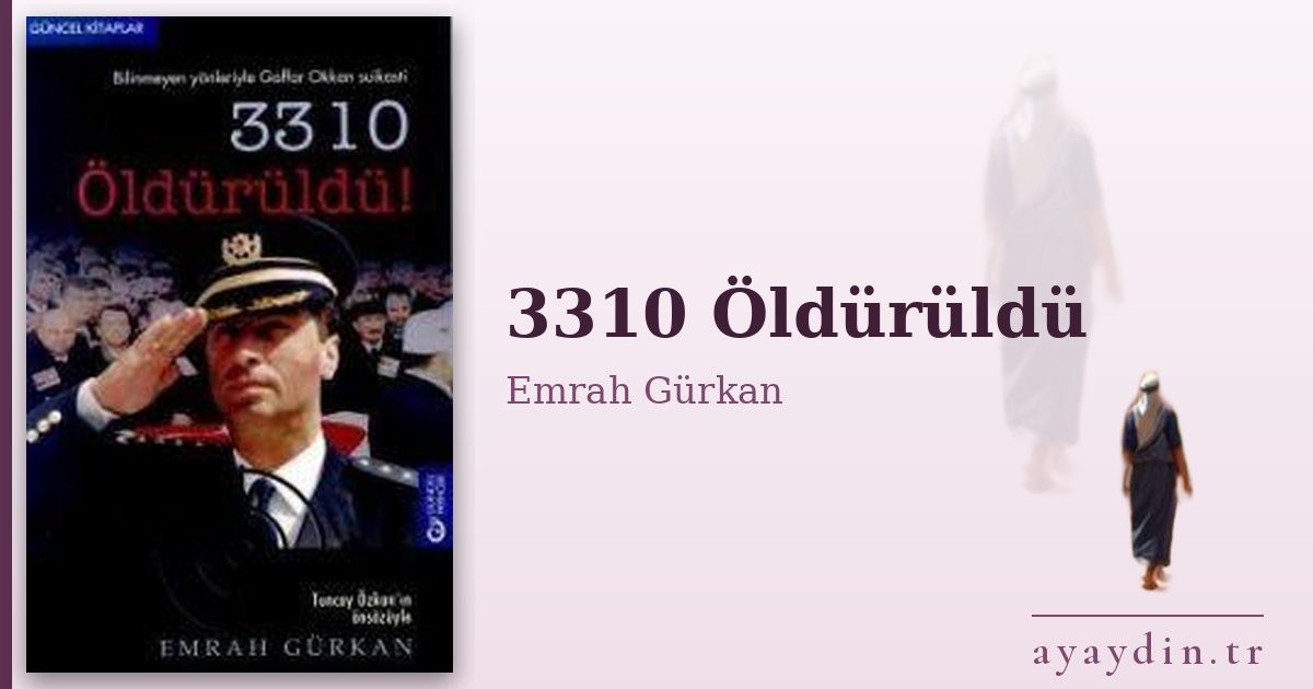 3310 Öldürüldü - Emrah Gürkan kitap alıntıları ve sözleri