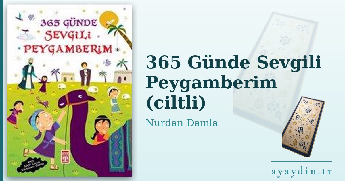 365 Günde Sevgili Peygamberim (ciltli) - Nurdan Damla kitap alıntıları ve sözleri