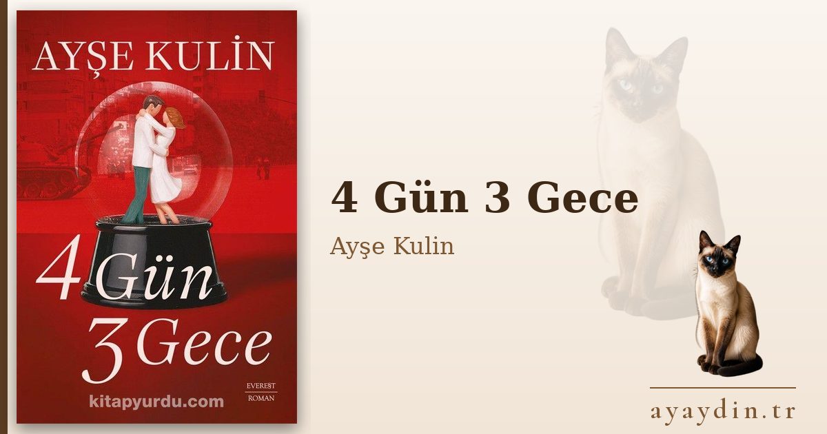 4 Gün 3 Gece - Ayşe Kulin kitap alıntıları ve sözleri