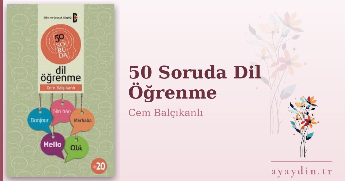 50 Soruda Dil Öğrenme - Cem Balçıkanlı kitap alıntıları ve sözleri