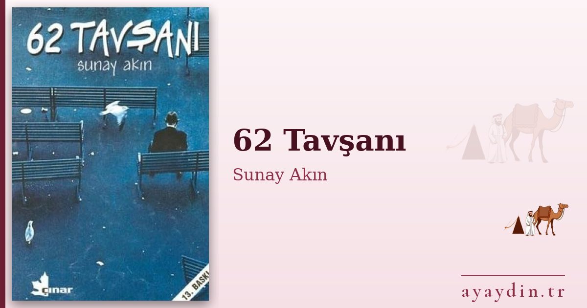 62 Tavşanı - Sunay Akın kitap alıntıları ve sözleri