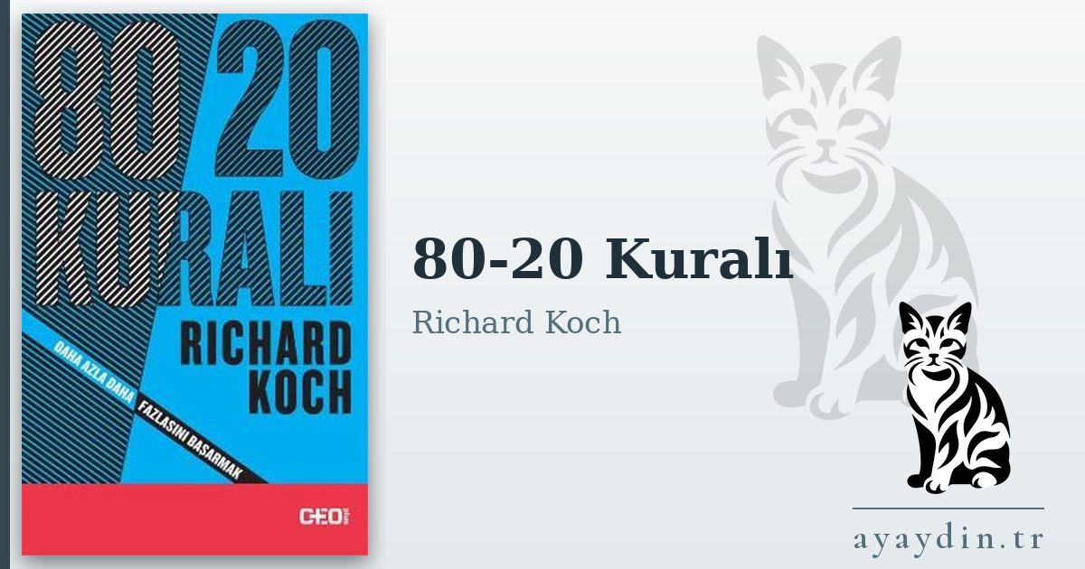 80-20 Kuralı - Richard Koch kitap alıntıları ve sözleri