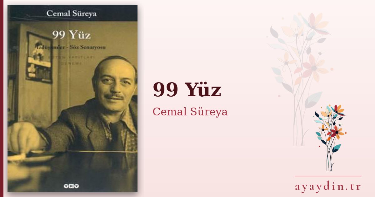 99 Yüz - Cemal Süreya kitap alıntıları ve sözleri