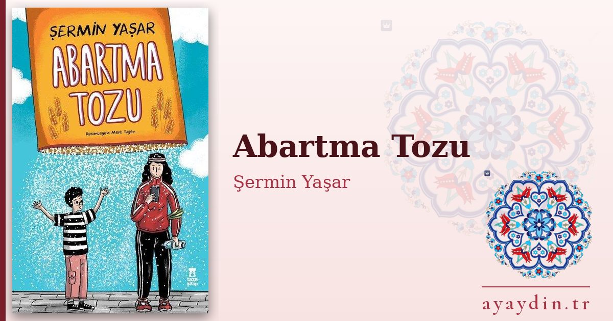 Abartma Tozu - Şermin Yaşar kitap alıntıları ve sözleri