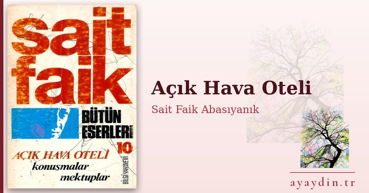 Açık Hava Oteli - Sait Faik Abasıyanık kitap alıntıları ve sözleri