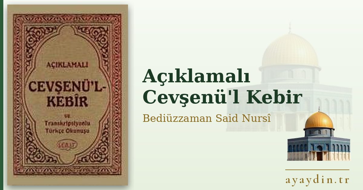 Açıklamalı Cevşenü'l Kebir - Bediüzzaman Said Nursî kitap alıntıları ve sözleri