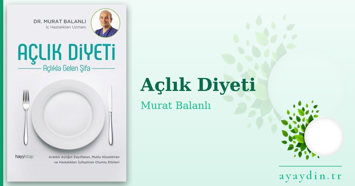 Açlık Diyeti - Murat Balanlı kitap alıntıları ve sözleri