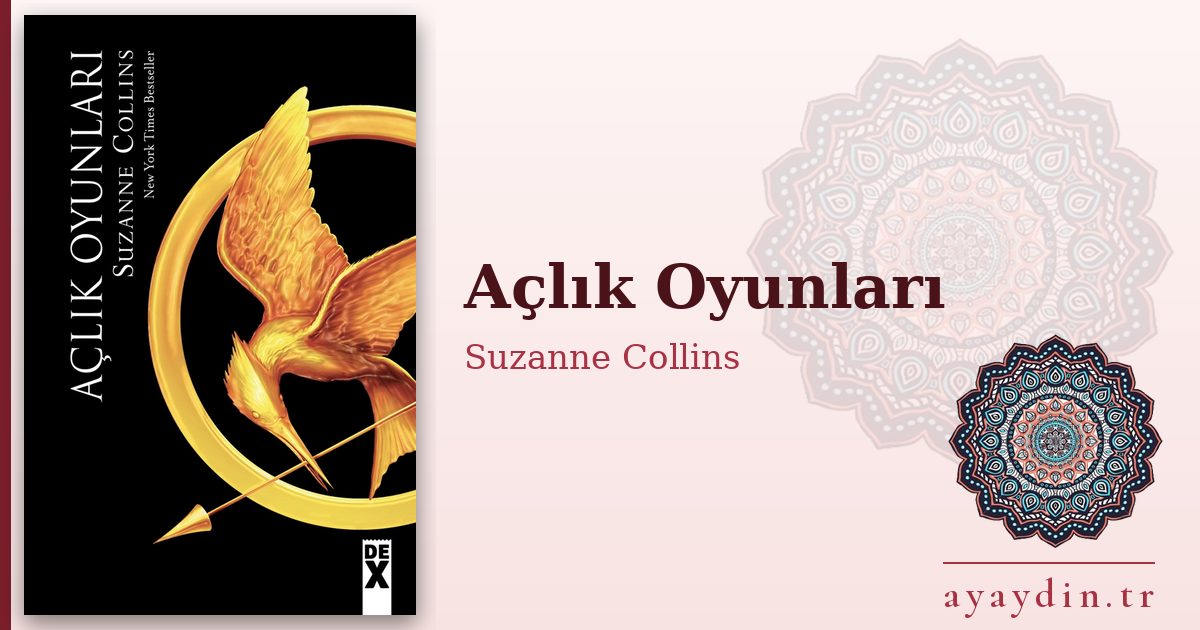 Açlık Oyunları - Suzanne Collins kitap alıntıları ve sözleri