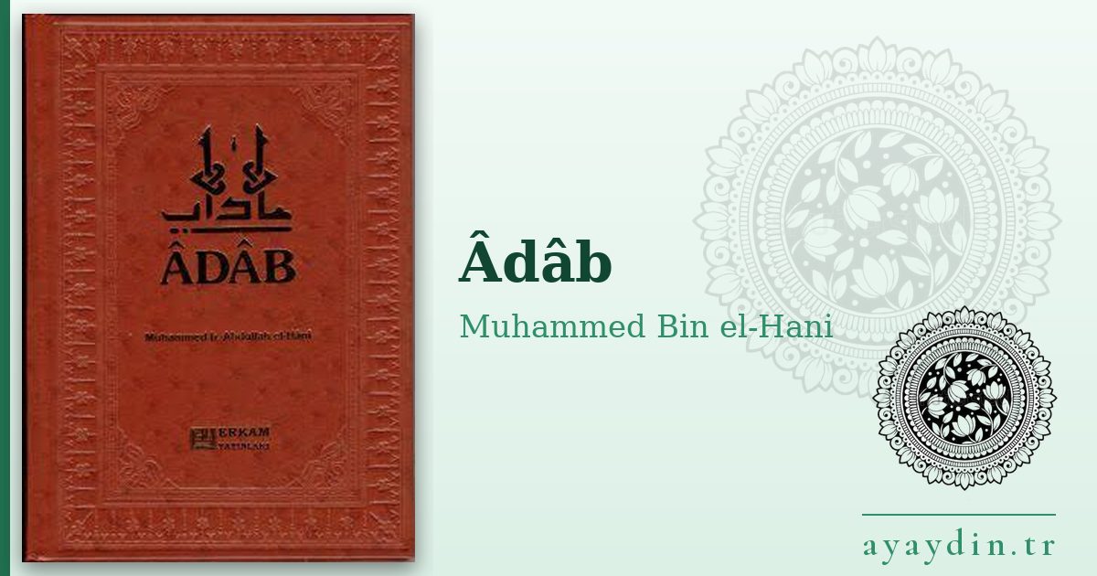 Âdâb - Muhammed Bin el-Hani kitap alıntıları ve sözleri