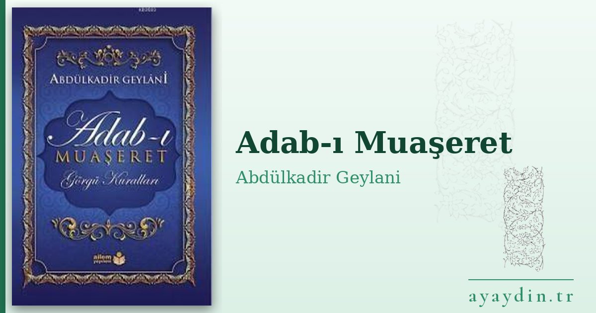 Adab-ı Muaşeret - Abdülkadir Geylani kitap alıntıları ve sözleri