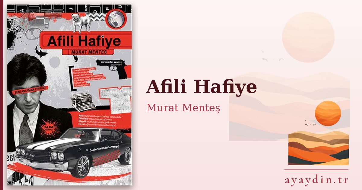 Afili Hafiye - Murat Menteş kitap alıntıları ve sözleri