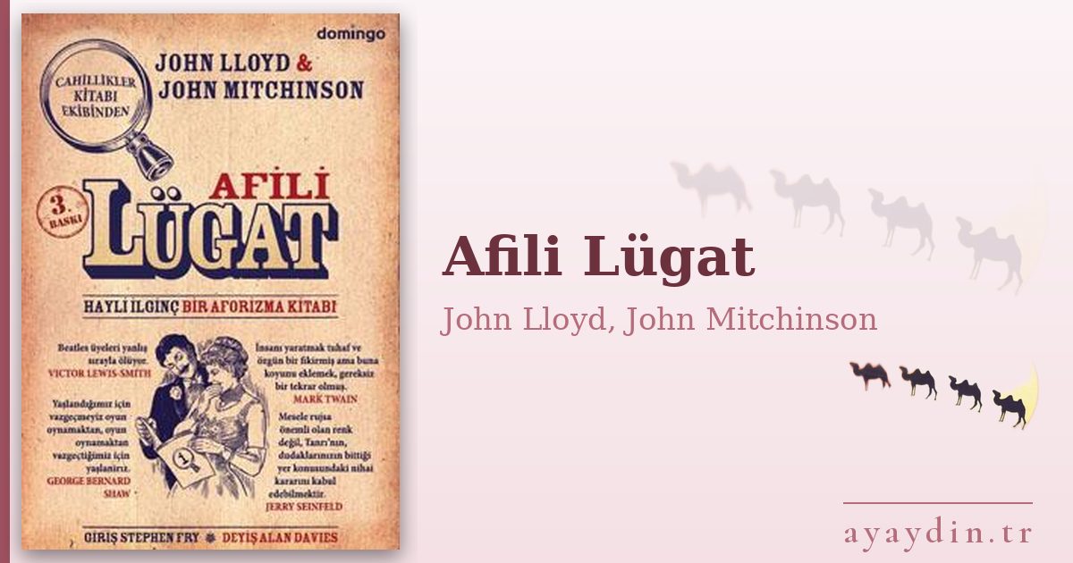 Afili Lügat - John Lloyd, John Mitchinson kitap alıntıları ve sözleri