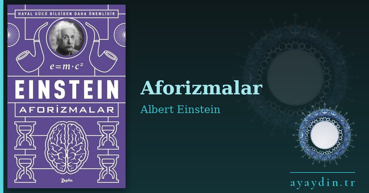 Aforizmalar - Albert Einstein kitap alıntıları ve sözleri