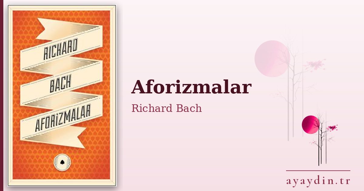 Aforizmalar - Richard Bach kitap alıntıları ve sözleri
