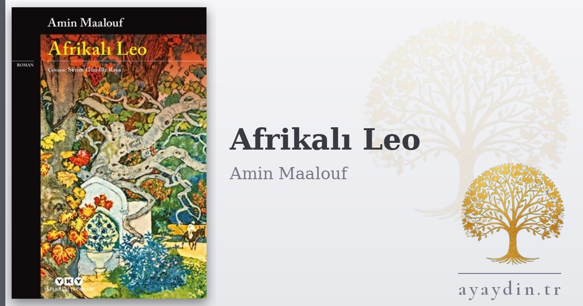 Afrikalı Leo - Amin Maalouf kitap alıntıları ve sözleri