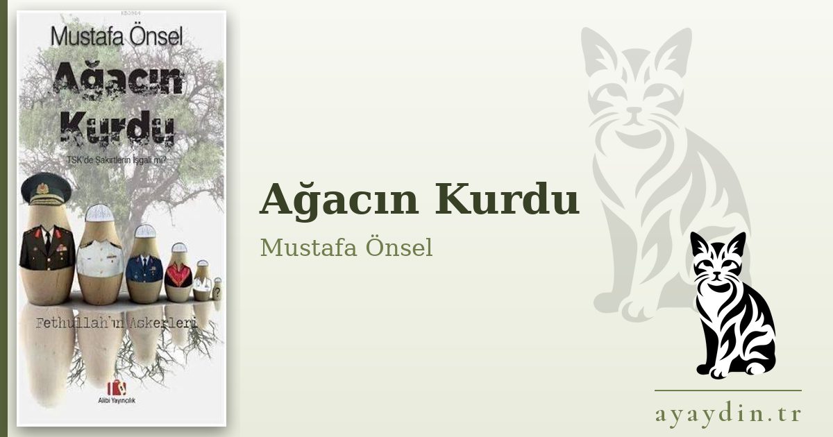 Ağacın Kurdu - Mustafa Önsel kitap alıntıları ve sözleri