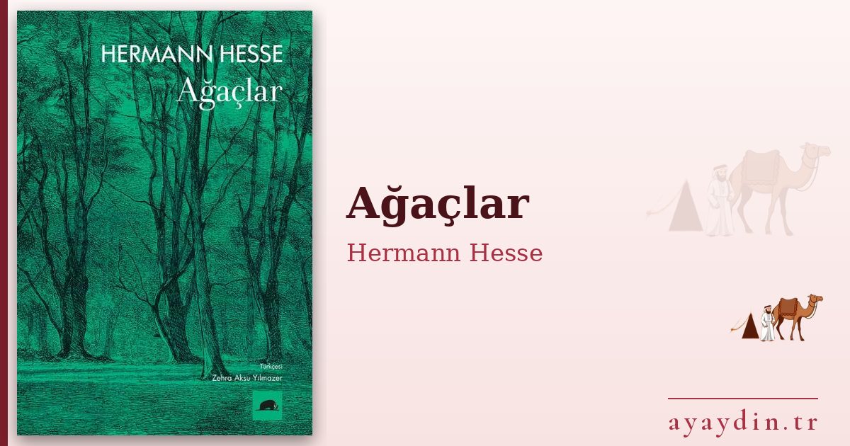 Ağaçlar - Hermann Hesse kitap alıntıları ve sözleri
