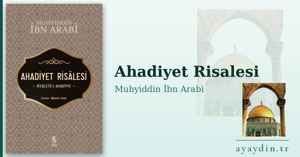 Ahadiyet Risalesi - Muhyiddin İbn Arabi kitap alıntıları ve sözleri