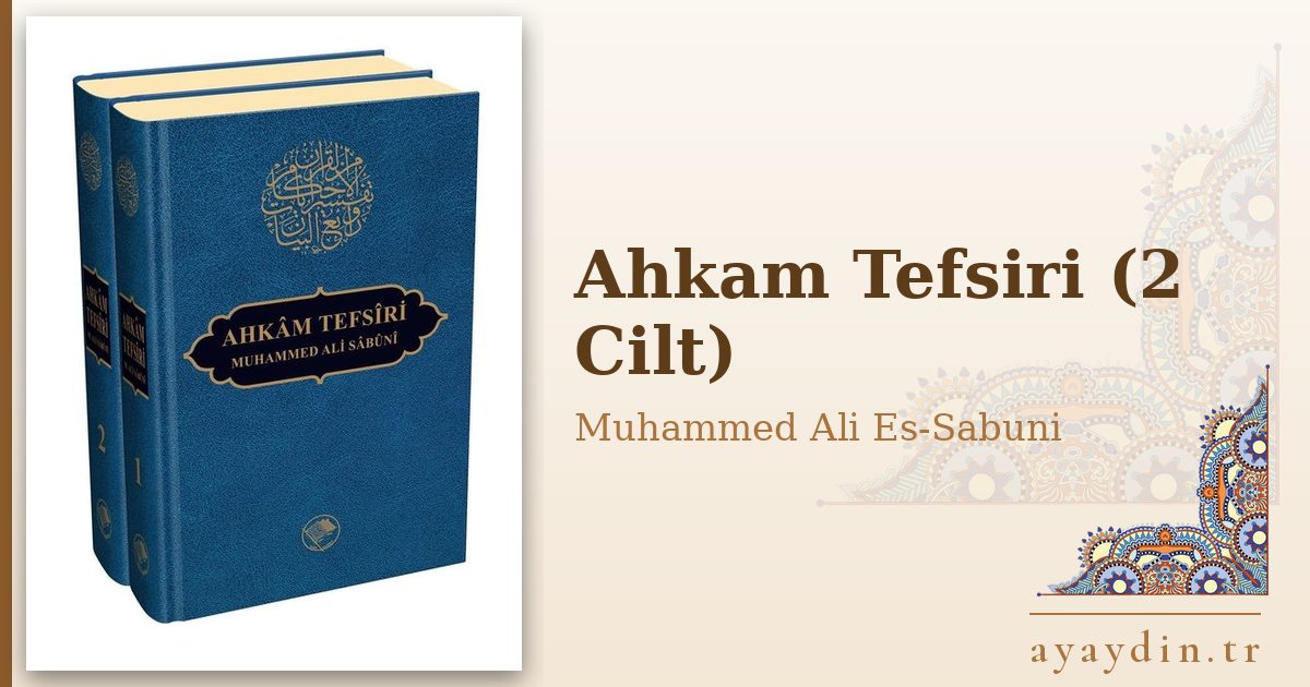 Ahkam Tefsiri (2 Cilt) - Muhammed Ali Es-Sabuni kitap alıntıları ve sözleri
