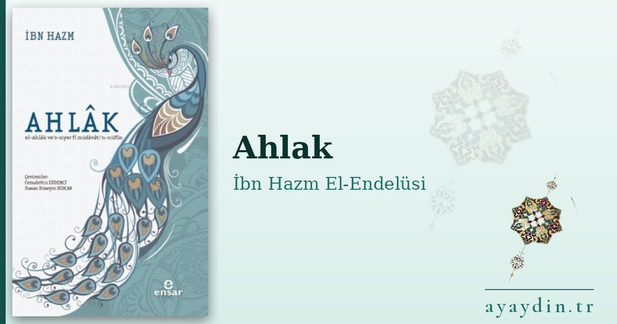 Ahlak - İbn Hazm El-Endelüsi kitap alıntıları ve sözleri