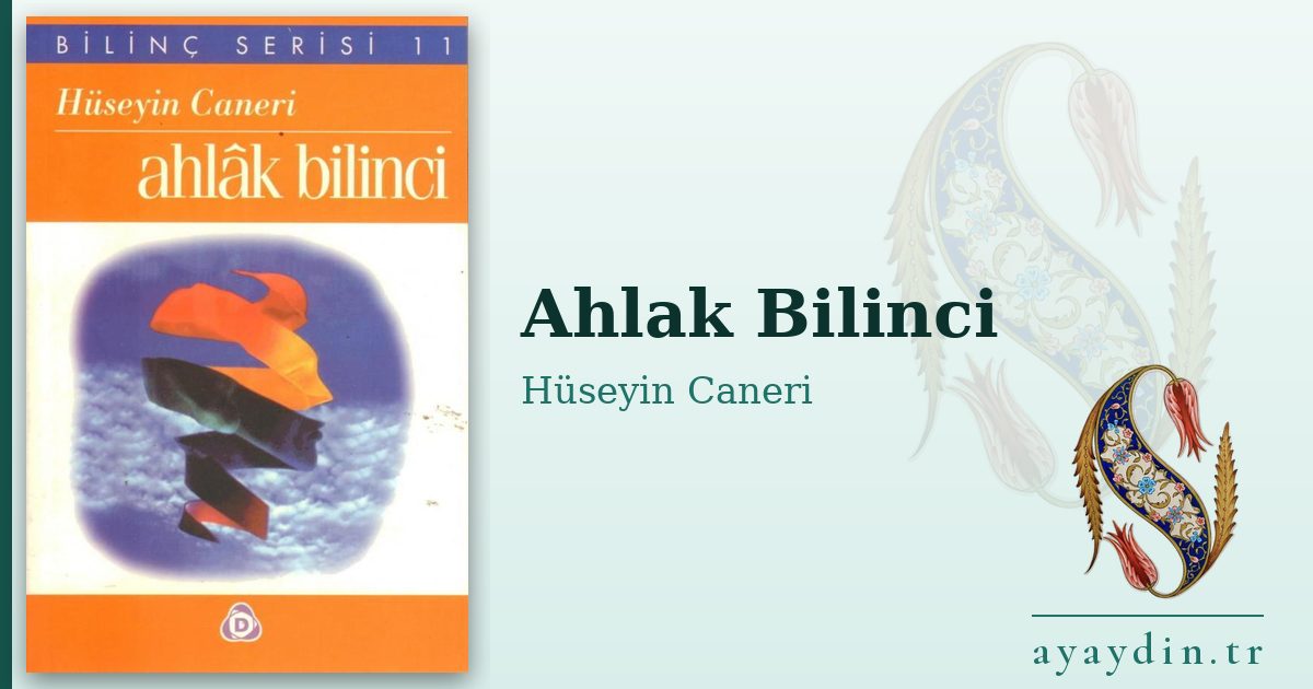 Ahlak Bilinci - Hüseyin Caneri kitap alıntıları ve sözleri