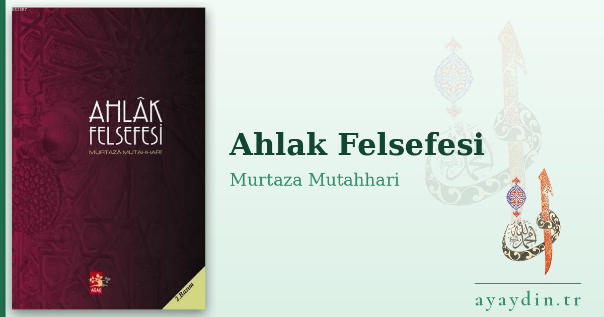 Ahlak Felsefesi - Murtaza Mutahhari kitap alıntıları ve sözleri