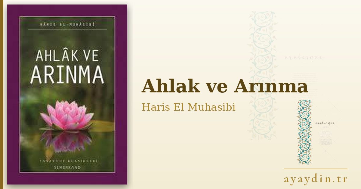Ahlak ve Arınma - Haris El Muhasibi kitap alıntıları ve sözleri
