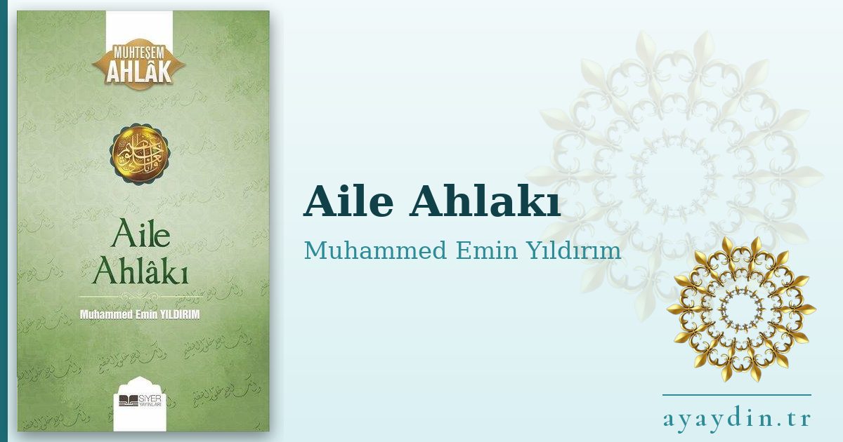Aile Ahlakı - Muhammed Emin Yıldırım kitap alıntıları ve sözleri