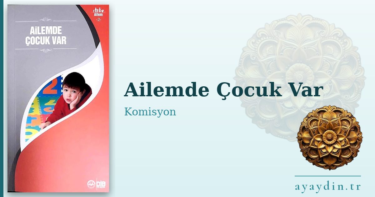 Ailemde Çocuk Var - Komisyon kitap alıntıları ve sözleri