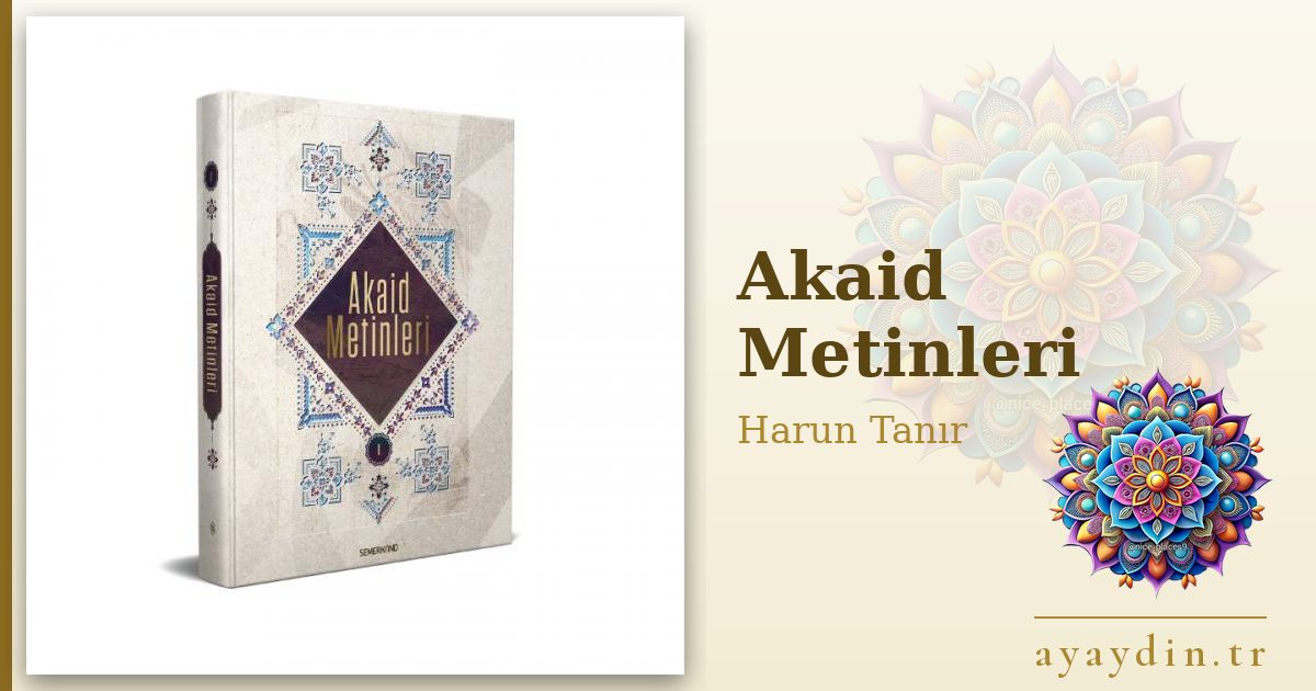 Akaid Metinleri - Harun Tanır kitap alıntıları ve sözleri