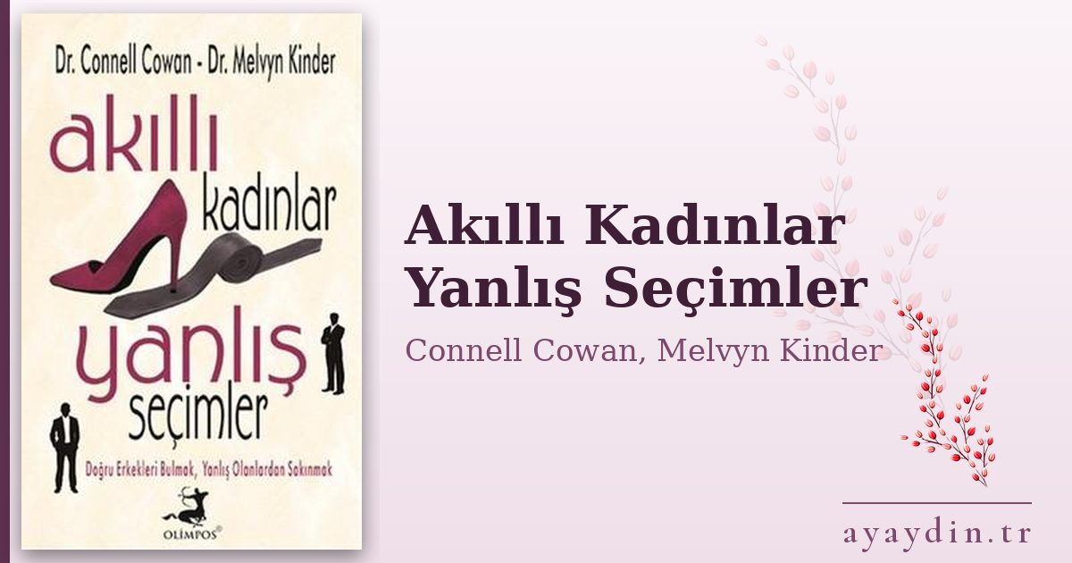 Akıllı Kadınlar Yanlış Seçimler - Connell Cowan, Melvyn Kinder kitap alıntıları ve sözleri