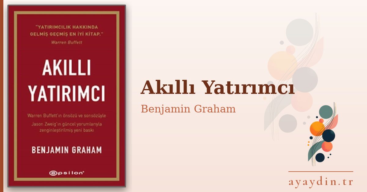Akıllı Yatırımcı - Benjamin Graham kitap alıntıları ve sözleri