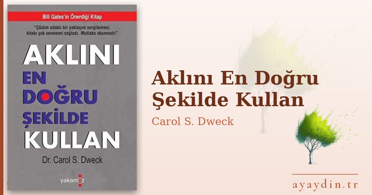 Aklını En Doğru Şekilde Kullan - Carol S. Dweck kitap alıntıları ve sözleri