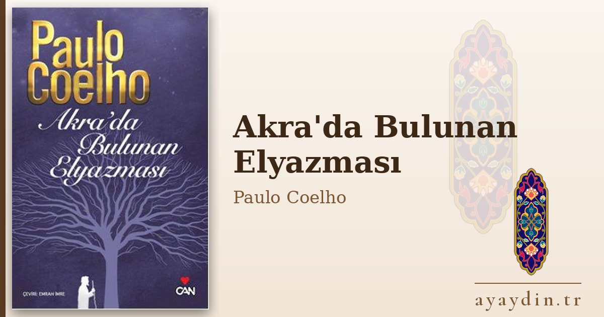 Akra'da Bulunan Elyazması - Paulo Coelho kitap alıntıları ve sözleri
