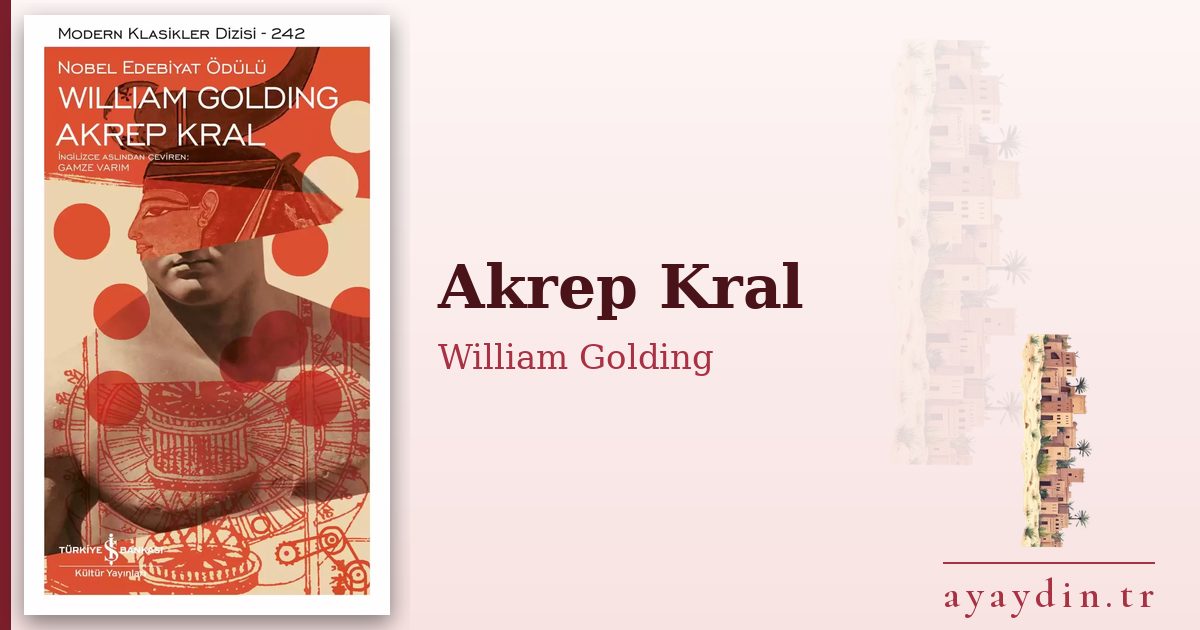 Akrep Kral - William Golding kitap alıntıları ve sözleri