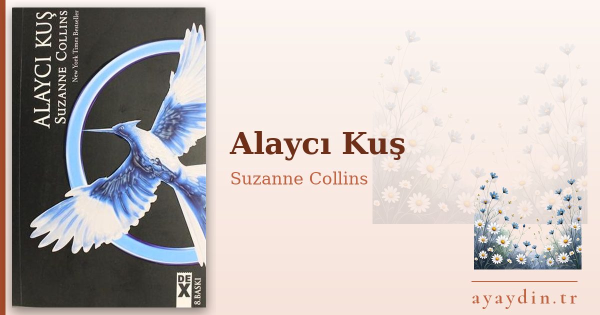 Alaycı Kuş - Suzanne Collins kitap alıntıları ve sözleri