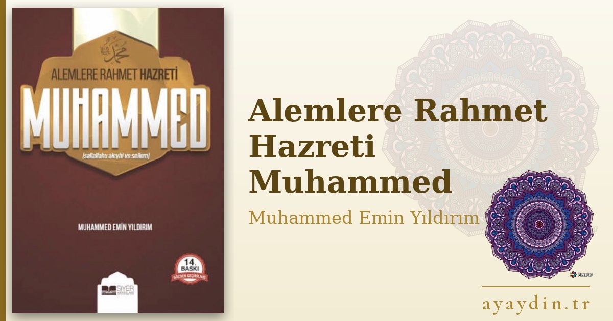 Alemlere Rahmet Hazreti Muhammed - Muhammed Emin Yıldırım kitap alıntıları ve sözleri