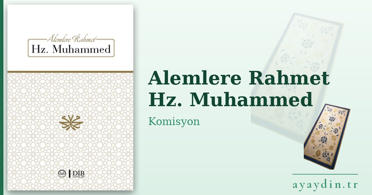 Alemlere Rahmet Hz. Muhammed - Komisyon kitap alıntıları ve sözleri