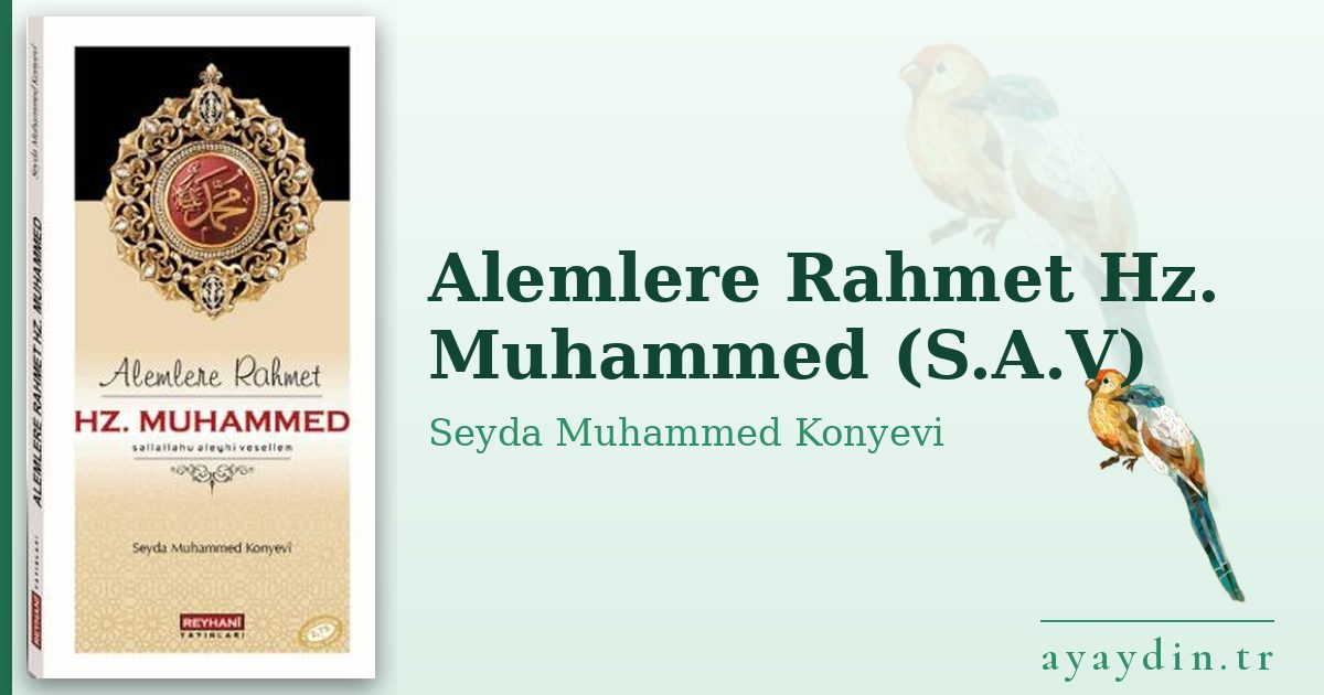 Alemlere Rahmet Hz. Muhammed (S.A.V) - Seyda Muhammed Konyevi kitap alıntıları ve sözleri