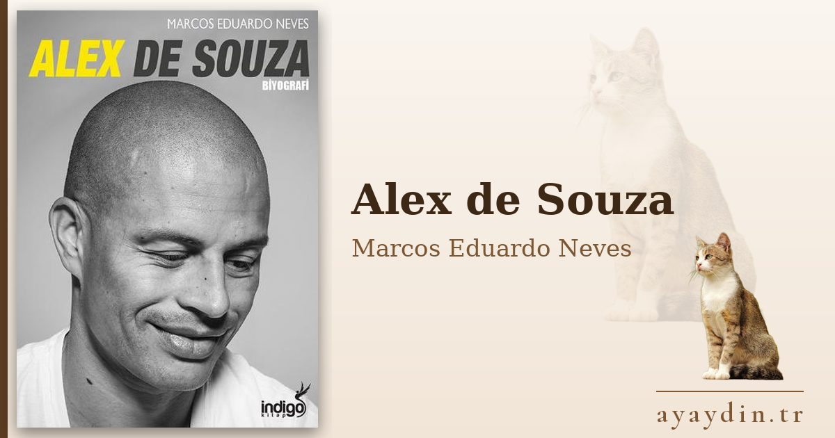 Alex de Souza - Marcos Eduardo Neves kitap alıntıları ve sözleri